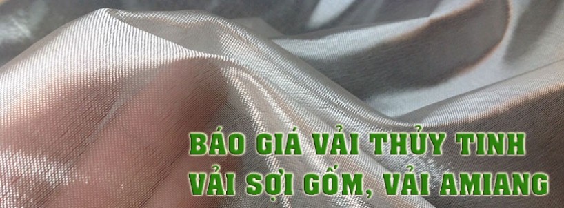 Báo giá Vải thủy tinh, vải gốm, vải Amiang