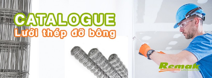 Catalogue sản phẩm Lưới thép mạ kẽm đỡ bông Remak®